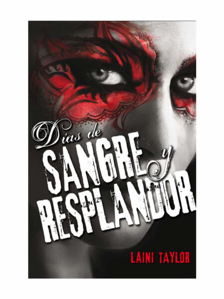 DÍAS DE SANGRE Y RESPLANDOR.  -HIJA DE HUMO Y HUESO 2-