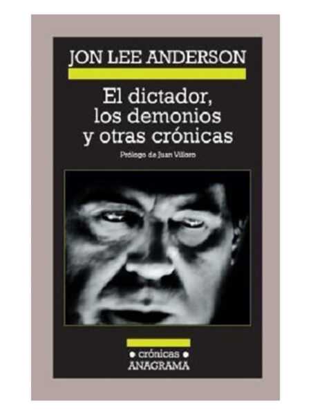 DICTADOR, LOS DEMONIOS Y OTRAS CRÓNICAS, EL