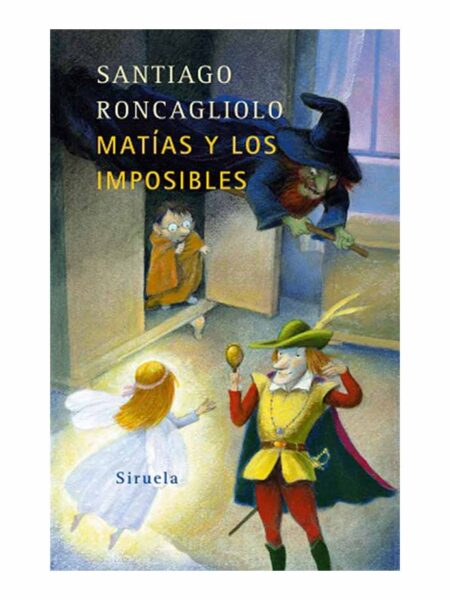 MATÍAS Y LOS IMPOSIBLES