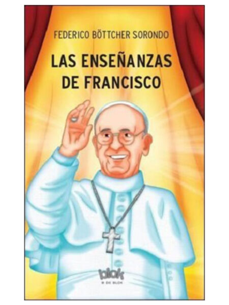 ENSEÑANZAS DE FRANCISCO, LAS
