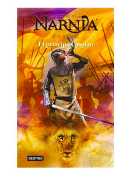 CRÓNICAS DE NARNIA 4. -RUST- EL PRÍNCIPE CASPIAN