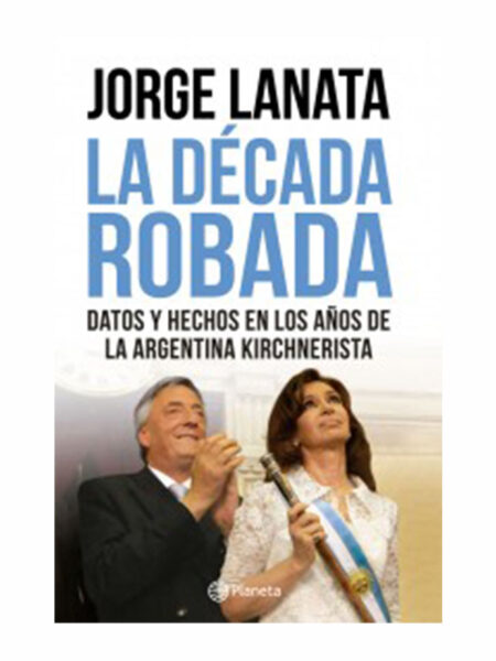 DÉCADA ROBADA, LA