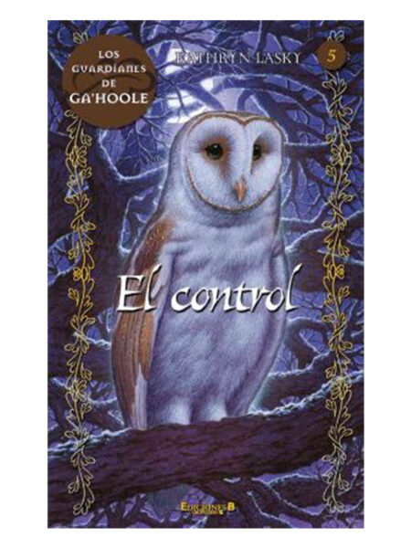 CONTROL, EL  -GA´HOOLE LA LEYENDA DE LOS GUARDIANES 5- TD
