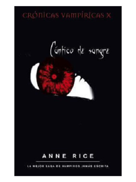 CÁNTICO DE SANGRE -CRÓNICAS VAMPÍRICAS X -