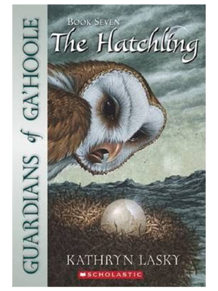 HATCHLING, THE -GUARDIANS OF GA HOOLE 7-