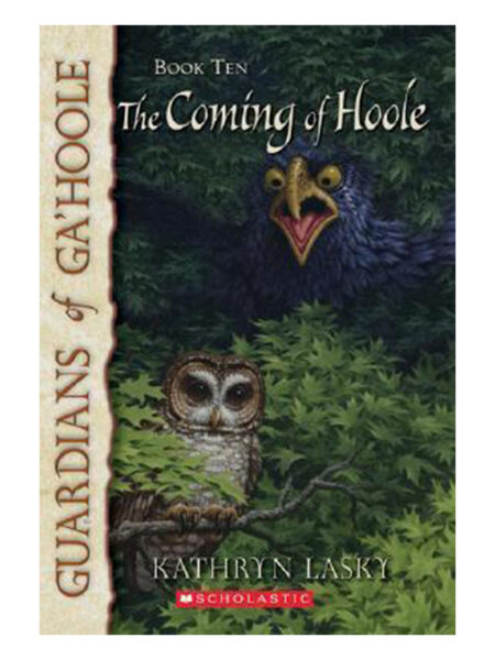 COMING OF HOOLE, THE -GUARDIANS OF GA HOOLE 10-