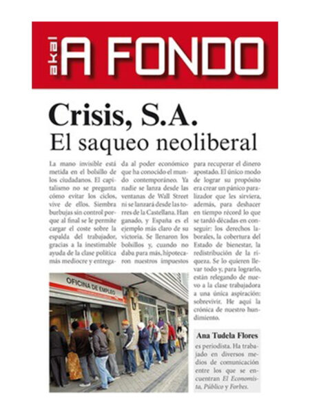 CRISIS S.A. EL SAQUEO NEOLIBERAL