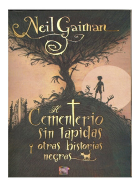 CEMENTERIO SIN LÁPIDAS Y OTRAS HISTORIAS NEGRAS, EL