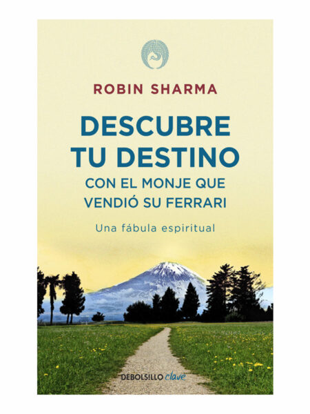 DESCUBRE TU DESTINO CON EL MONJE QUE VENDIÓ SU FERRARI