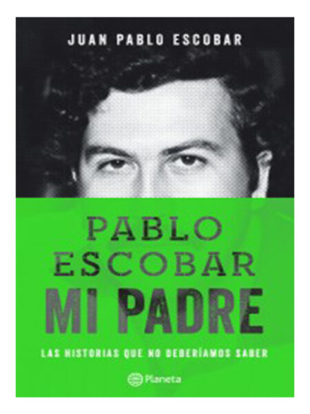PABLO ESCOBAR MI PADRE