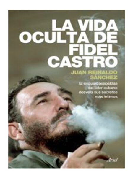 VIDA OCULTA DE FIDEL CASTRO, LA