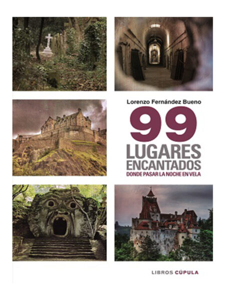 99 LUGARES ENCANTADOS DONDE PASAR UNA NOCHE EN VELA