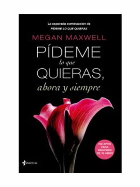 PÍDEME LO QUE QUIERAS AHORA Y SIEMPRE
