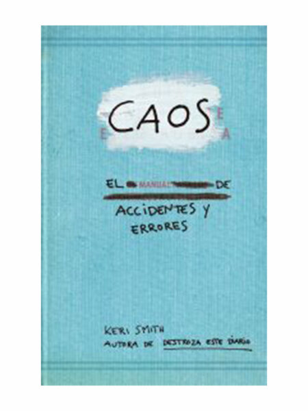 CAOS EL MANUAL DE ACCIDENTES Y ERRORES