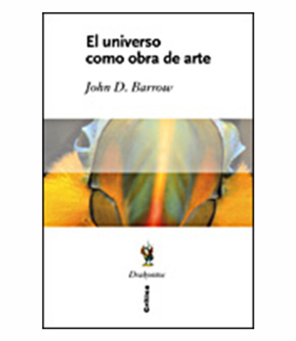 UNIVERSO COMO OBRA DE ARTE, EL -TD-