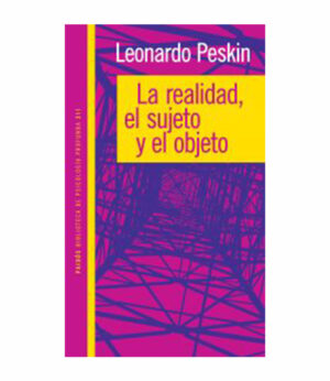 REALIDAD, EL SUJETO Y EL OBJETO, LA