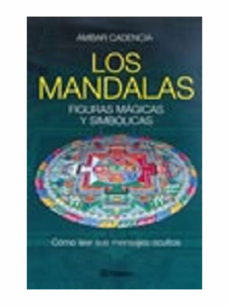 MANDALAS, LOS.  -FIGURAS MÁGICAS Y SIMBÓLICAS-