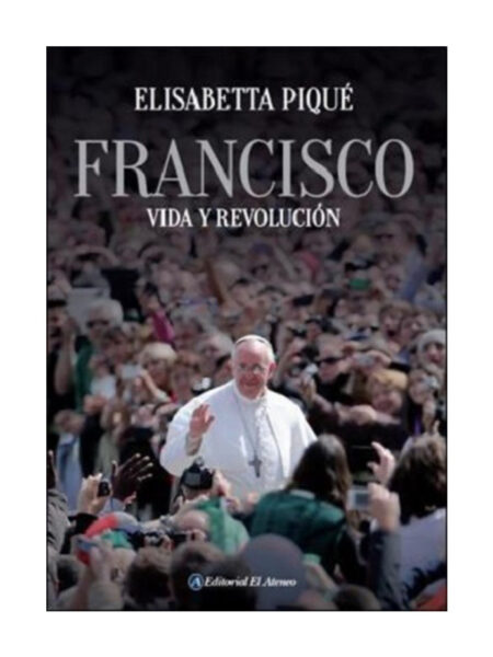 FRANCISCO -VIDA Y REVOLUCIÓN-