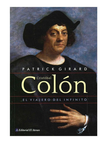 CRISTOBAL COLÓN -EL VIAJERO DEL INFINITO-