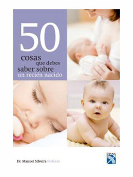 50 COSAS QUE DEBES SABER SOBRE UN RECIÉN NACIDO