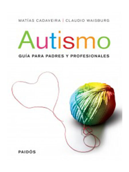 AUTISMO. GUÍA PARA PADRES Y PROFESIONALES