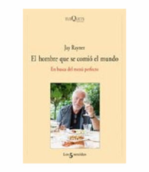 HOMBRE QUE SE COMIÓ EL MUNDO EN BUSCA DEL MENÚ PERFECTO