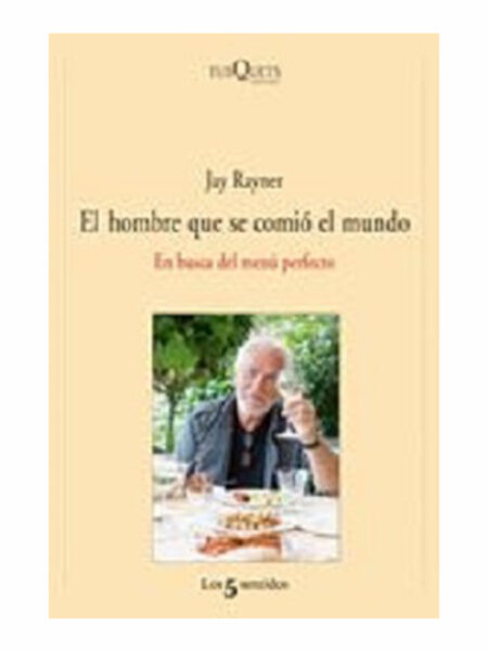 HOMBRE QUE SE COMIÓ EL MUNDO EN BUSCA DEL MENÚ PERFECTO