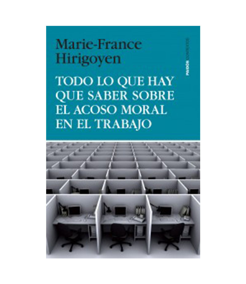 TODO LO QUE HAY QUE SABER SOBRE EL ACOSO MORAL EN EL TRABAJO