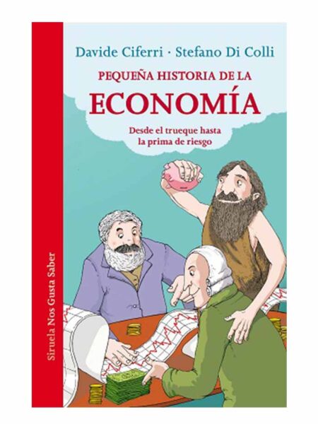 PEQUEÑA HISTORIA DE LA ECONOMÍA DESDE EL TRUEQUE HASTA LA PRIMA DE RIESGO