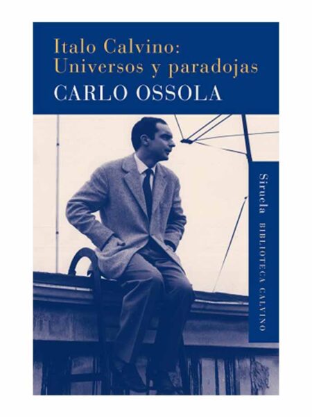 ITALO CALVINO UNIVERSOS Y PARADOJAS
