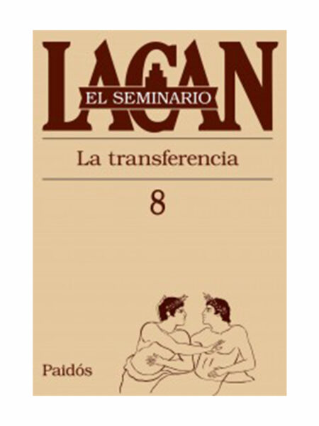 SEMINARIO 8. TRANSFERENCIA, LA
