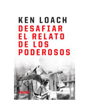 DESAFIAR EL RELATO DE LOS PODEROSOS