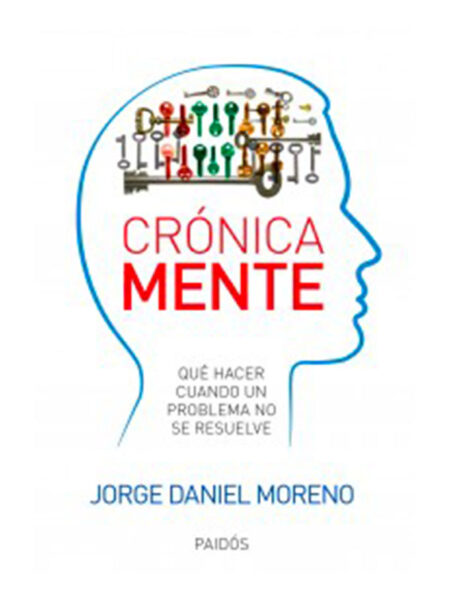 CRÓNICA MENTE. QUÉ HACER CUANDO UN PROBLEMA NO SE RESUELVE
