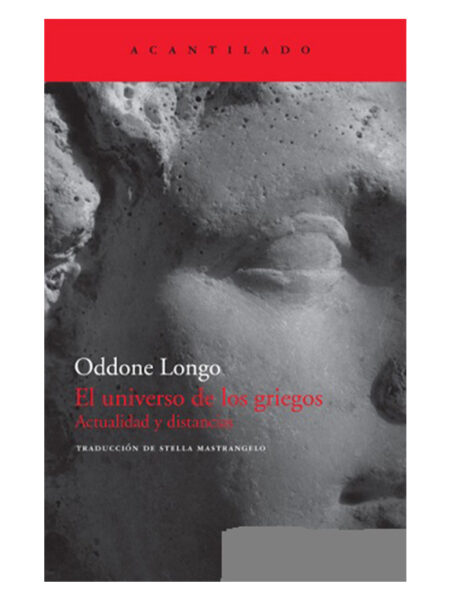 UNIVERSO DE LOS GRIEGOS, EL -ACTUALIDAD Y DISTANCIAS-