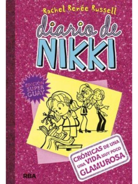 DIARIO DE NIKK 1 CRÓNICAS DE UNA VIDA MUY POCO GLAMUROSA