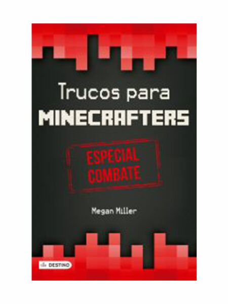 TRUCOS PARA MINECRAFTERS ESPECIAL COMBATE