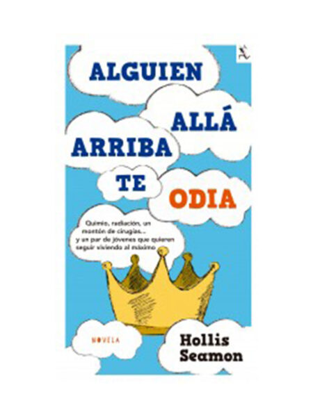ALGUIEN ALLÁ ARRIBA TE ODIA