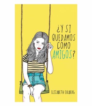 Y SI QUEDAMOS COMO AMIGOS