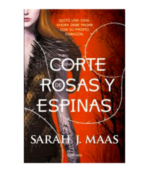 UNA CORTE DE ROSAS Y ESPINAS