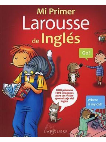 MI PRIMER LAROUSSE DE INGLÉS