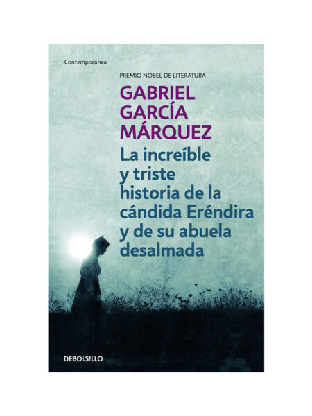 INCREÍBLE Y TRISTE HISTORIA DE LA CÁNDIDA ERÉNDIDA