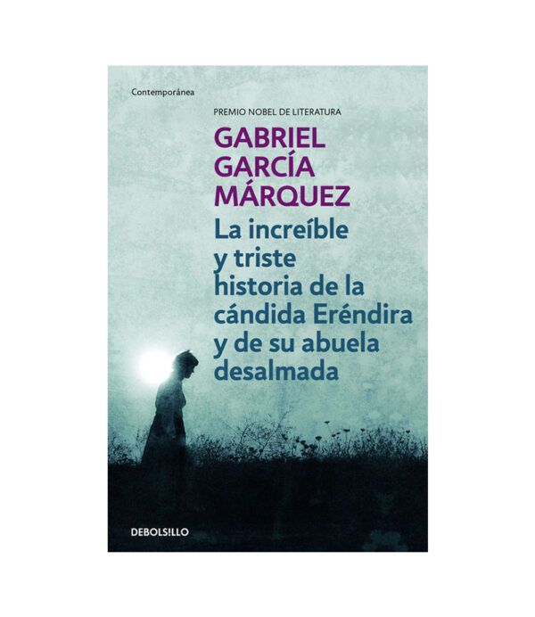 INCREÍBLE Y TRISTE HISTORIA DE LA CÁNDIDA ERÉNDIDA