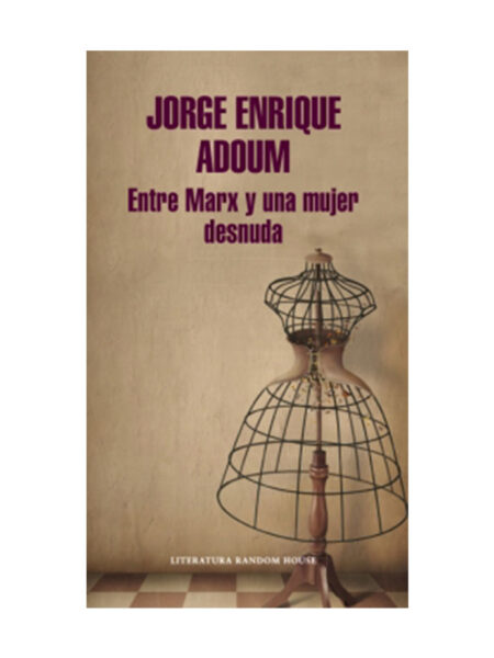 ENTRE MARX Y UNA MUJER DESNUDA