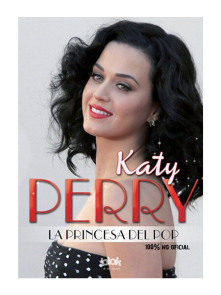 KATY PERRY -LA PRINCESA DEL PODER- 100% NO OFICIAL