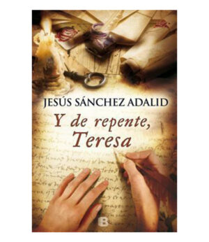 Y DE REPENTE TERESA  -TD-
