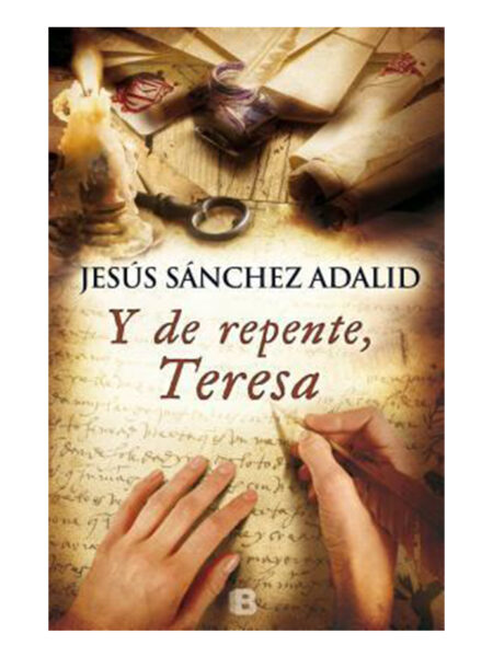 Y DE REPENTE TERESA  -TD-