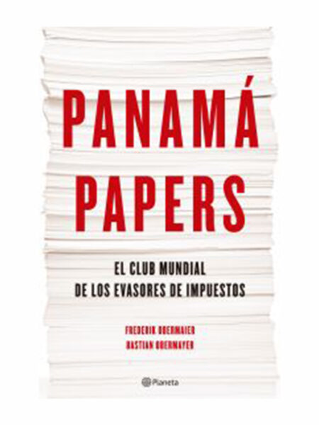 PANAMÁ PAPERS. CLUB MUNDIAL DE LOS EVASORES DE IMPUESTOS