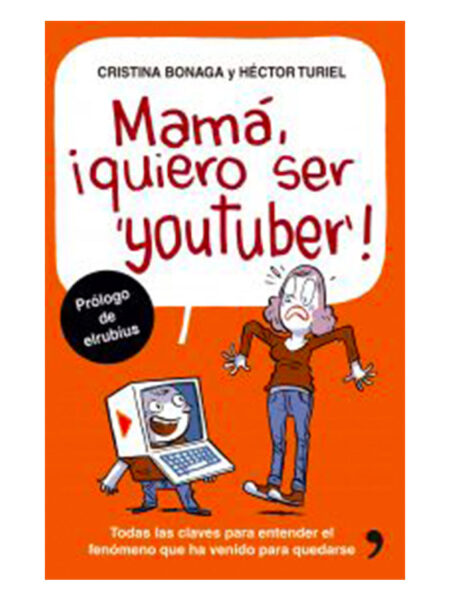 MAMÁ QUIERO SER YOUTUBER