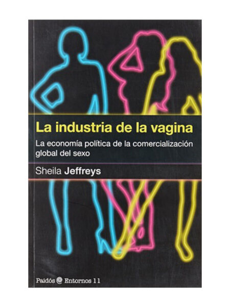 INDUSTRIA DE LA VAGINA, LA