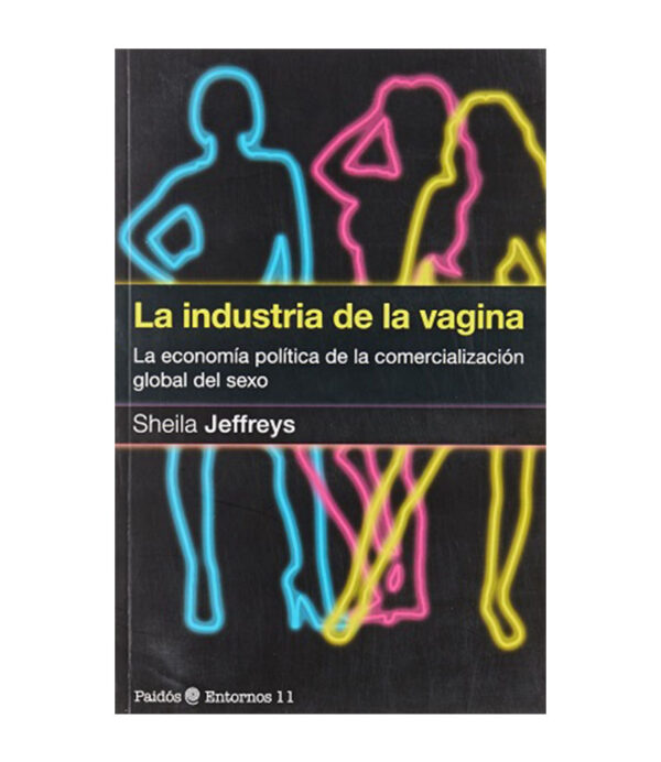INDUSTRIA DE LA VAGINA, LA